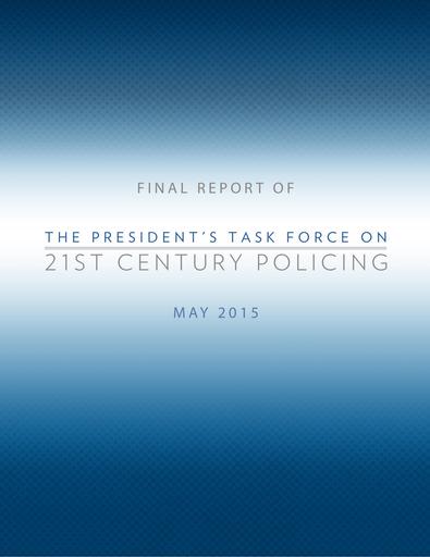REPORT: The President's Task Force on 21st Century Policing